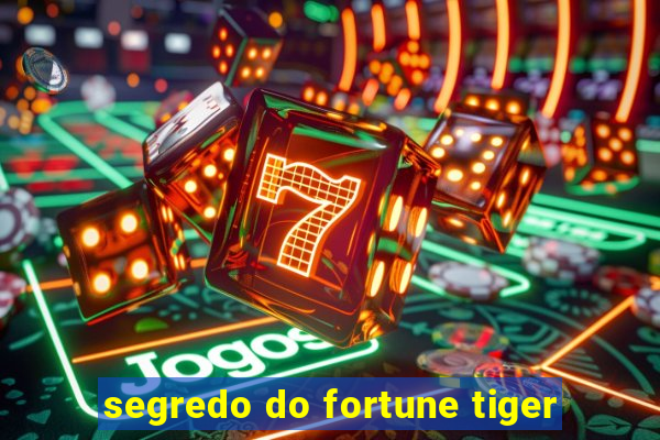 segredo do fortune tiger